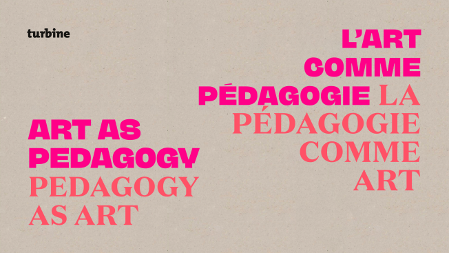 LA PÉDAGOGIE COMME ART | L'ART COMME PÉDAGOGIE - PEDAGOGY AS ART | ART AS PEDAGOGY
