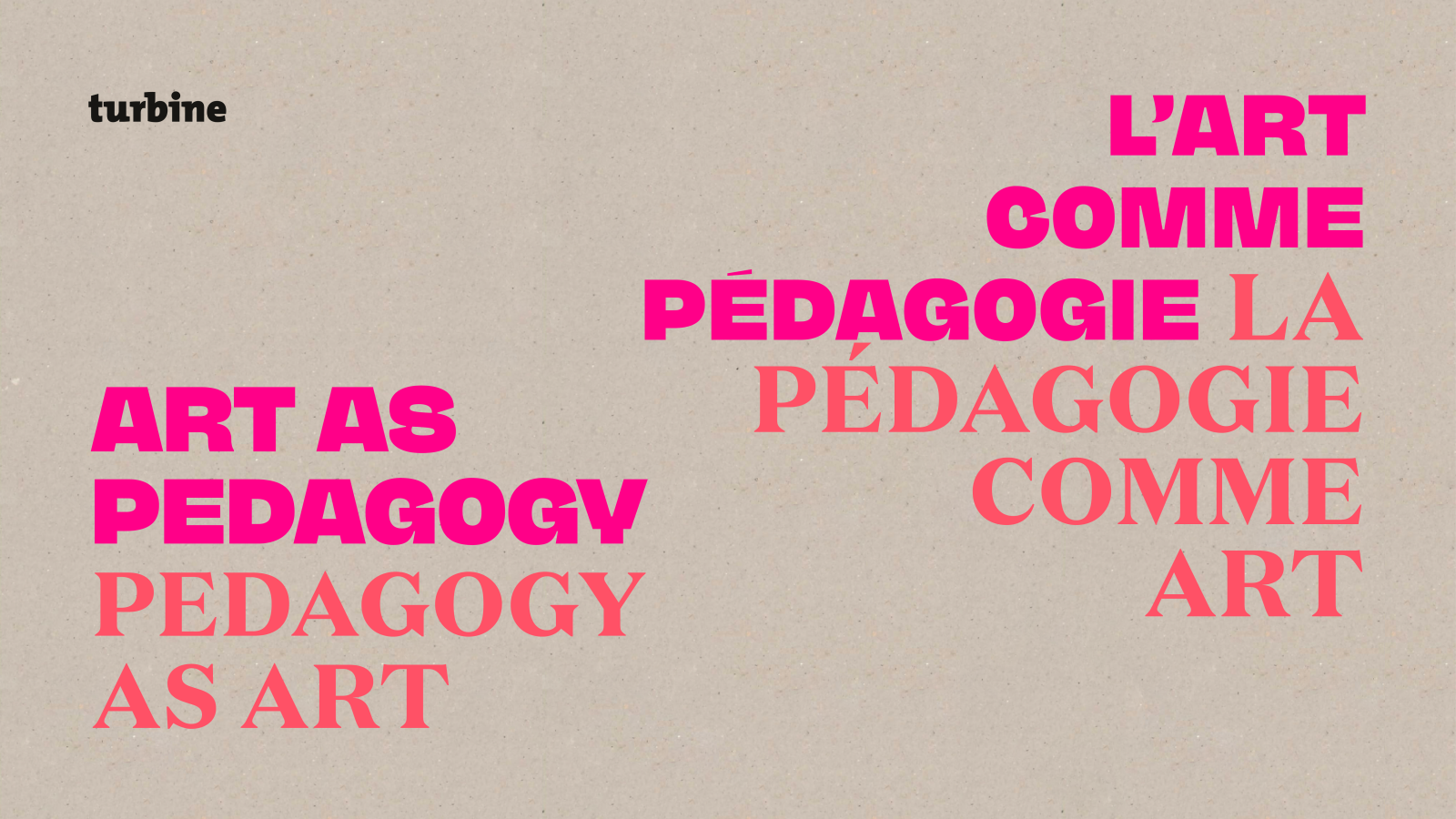 LA PÉDAGOGIE COMME ART | L'ART COMME PÉDAGOGIE - PEDAGOGY AS ART | ART AS PEDAGOGY 